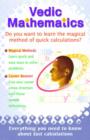 Image for Vedic Mathematics : Everything You Need to Know About Fast Calculations