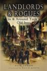 Image for Landlords and Rogues in and Around York&#39;s Old Inns