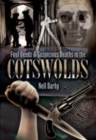 Image for Foul Deeds and Suspicious Deaths in the Cotswolds