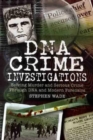Image for DNA investigations  : murder and serious crime investigations through DNA and modern forensics