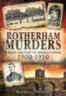 Image for Rotherham Murders: a Half-century of Serious Crime, 1900-1950