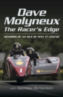 Image for Dave Molyneux the Racer&#39;s Edge: Memories of an Isle of Man Tt Legend