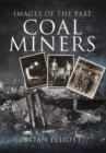 Image for Images of the Past: Coalminers
