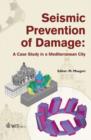 Image for Seismic Prevention of Damage : A Case Study in a Mediterranean City