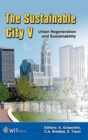 Image for The sustainable city V  : urban regeneration and sustainability