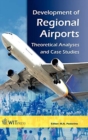 Image for Development of regional airports  : theoretical analyses and case studies