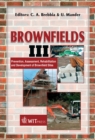 Image for Brownfield sites III: prevention, assessment, rehabilitation and development of brownfield sites