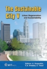 Image for The sustainable city V: urban regeneration and sustainability