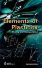 Image for Elements of plasticity  : theory and computation