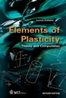 Image for Elements of plasticity: theory and computation