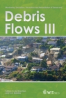 Image for Monitoring, simulation, prevention and remediation of dense and debris flows III