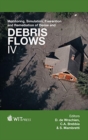Image for Monitoring, simulation, prevention and remediation of dense and debris flows IV : v. 4