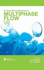 Image for Computational methods in multiphase flow VII : VII