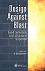 Image for Design against blast  : load definition &amp; structural response