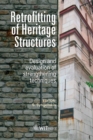 Image for Retrofitting of heritage structures: design and evaluation of strengthening techniques