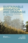 Image for Sustainable irrigation and drainage V: management, technologies and policies