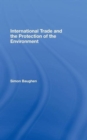 Image for International Trade and the Protection of the Environment