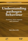 Image for Understanding pathogen behaviour: virulence, stress response and resistance