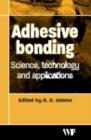 Image for Adhesive Bonding: Science, Technology and Applications