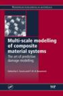 Image for Multi-scale modelling of composite material systems: the art of predictive damage modelling