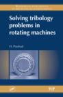 Image for Solving tribology problems in rotating machines
