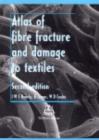 Image for Atlas of fibre fracture and damage to textiles.