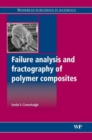 Image for Failure Analysis and Fractography of Polymer Composites