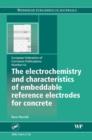 Image for The electrochemistry and characteristics of embeddable reference electrodes for concrete structural engineering