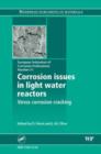 Image for Corrosion issues in light water reactors  : stress corrosion cracking : Volume 51