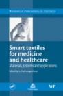 Image for Smart textiles for medicine and healthcare: materials, systems and applications