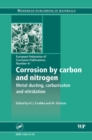 Image for Corrosion by carbon and nitrogen: metal dusting, carburisation and nitridation