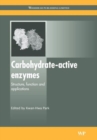 Image for Carbohydrate-Active Enzymes : Structure, Function and Applications