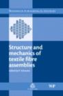 Image for Structure and mechanics of textile fibre assemblies