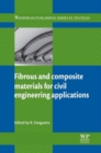 Image for Fibrous and Composite Materials for Civil Engineering Applications
