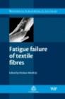 Image for Fatigue failure of textile fibres