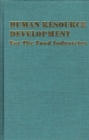 Image for Human Resource Development : For the Food Industries