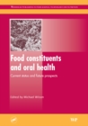 Image for Food constituents and oral health: current status and future prospects