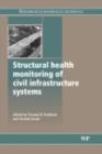Image for Structural health monitoring of civil infrastructure systems