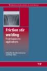 Image for Friction stir welding: from basics to applications