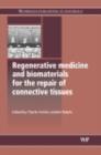 Image for Regenerative medicine and biomaterials for the repair of connective tissues