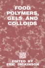 Image for Food Polymers, Gels and Colloids