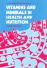 Image for Vitamins and Minerals in Health and Nutrition