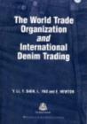 Image for The World Trade Organization and international denim trading