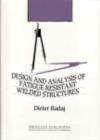 Image for Design and analysis of fatigue resistant welded structures.