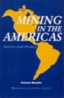 Image for Mining in the Americas: Stories and History