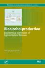 Image for Bioalcohol production: biochemical conversion of lignocellulosic biomass