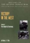Image for Victory in the West : v. II : The Defeat of Germany, Official Campaign History