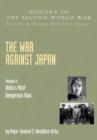 Image for The War Against Japan : v. II : India&#39;s Most Dangerous Hour: Official Campaign History