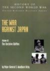 Image for The War Against Japan : v. III : The Decisive Battles: Official Campaign History