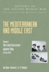 Image for The Mediterranean and Middle EastVolume I,: The early successes against Italy (to May 1941) : v. I : The Early Successes Against Italy (to May 1941), Official Campaign History